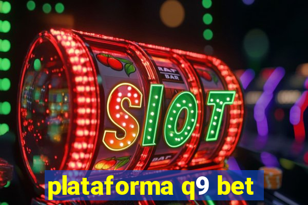 plataforma q9 bet